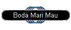 Boda Mari Mau